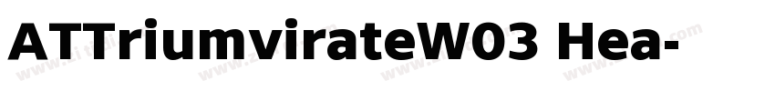 ATTriumvirateW03 Hea字体转换
